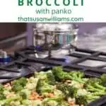 Oven Roasted Broccoli with Panko