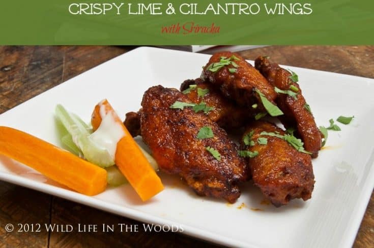 Crispy Lime & Cilantro Chicken Wings with Sriracha Sauce