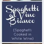 Spaghetti al Vino Bianco is a delicious recipe for pasta, where the pasta makes its own sauce by being finished in white wine.