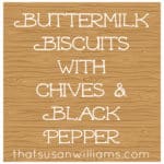Buttermilk Biscuits with Chives and Black Pepper
