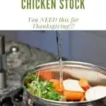 How to Make Homemade Chicken Stock