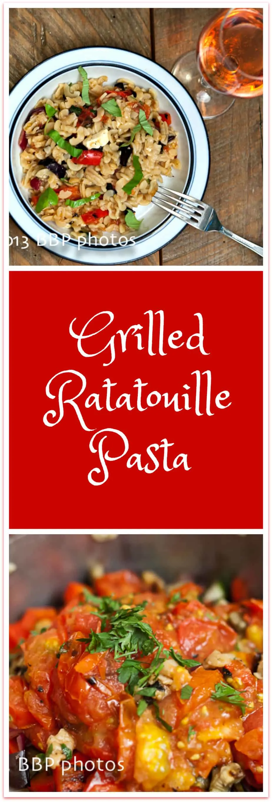 Grilled Ratatouille Pasta: All the flavors of summer wrapped up in one quintessential dish.