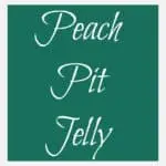 Peach Pit Jelly