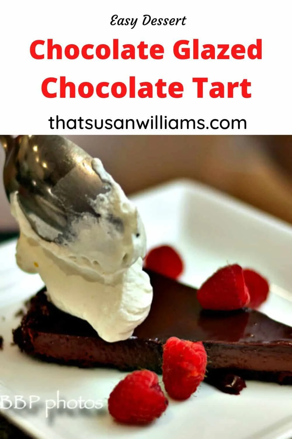 Easy and Delicious Chocolate Glazed Chocolate Tart