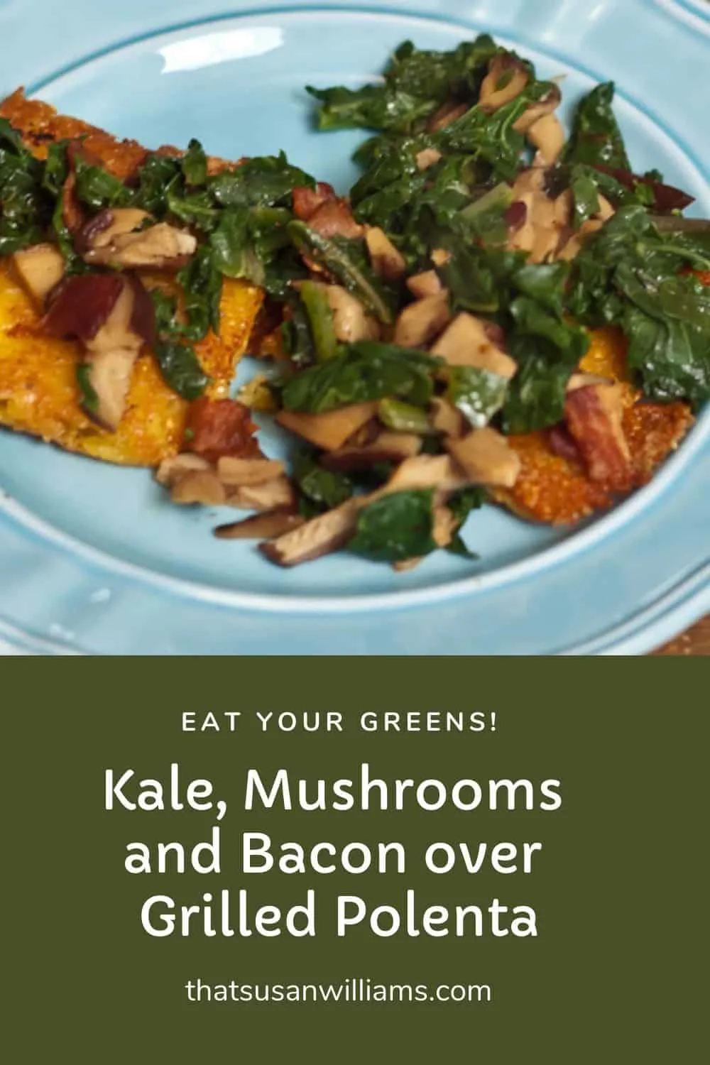 Kale, Mushrooms & Bacon Over Grilled Polenta