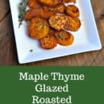 Maple Thyme Glazed Roasted Sweet Potatoes #meltingpotatoes #meltingsweetpotatoes #fallrecipes