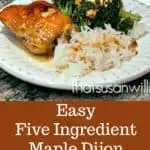 Easy Five Ingredient Maple Dijon Chicken: a quick weeknight meal #chicken #easy #recipe #5ingredient #weeknightmeal