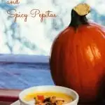 Pumpkin Soup with Apple Cranberry Relish and Spicy Pepitas