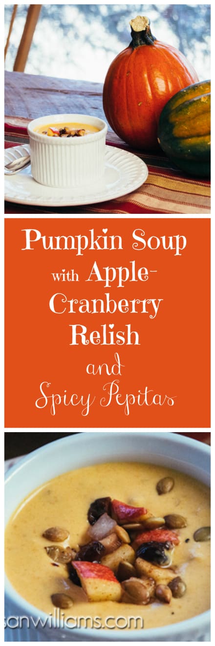 Pumpkin Soup with Apple Cranberry Relish, and Spicy Pepitas is a delicious choice for fall or winter, for when your soul needs a little comfort food.