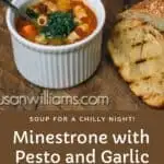 Minestrone with Pesto and Garlic Bruschetta