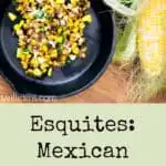 Espquites: Mexican Street Corn Side Dish