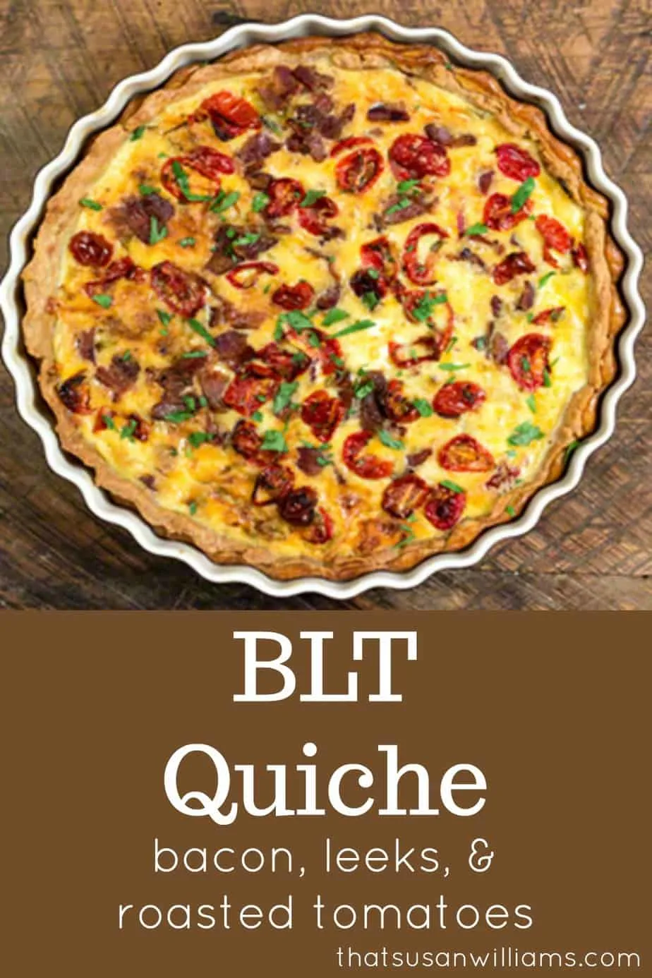 A delicious quiche with bacon, sautéed leeks and roasted tomatoes.  #quiche bacon #BLT #roastedtomatoes 