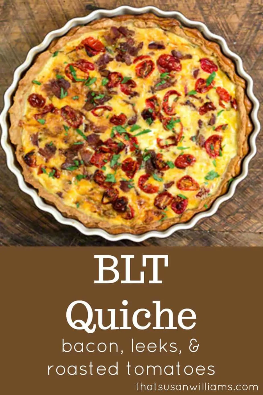 A delicious quiche with bacon, sautéed leeks and roasted tomatoes. #quiche bacon #BLT #roastedtomatoes