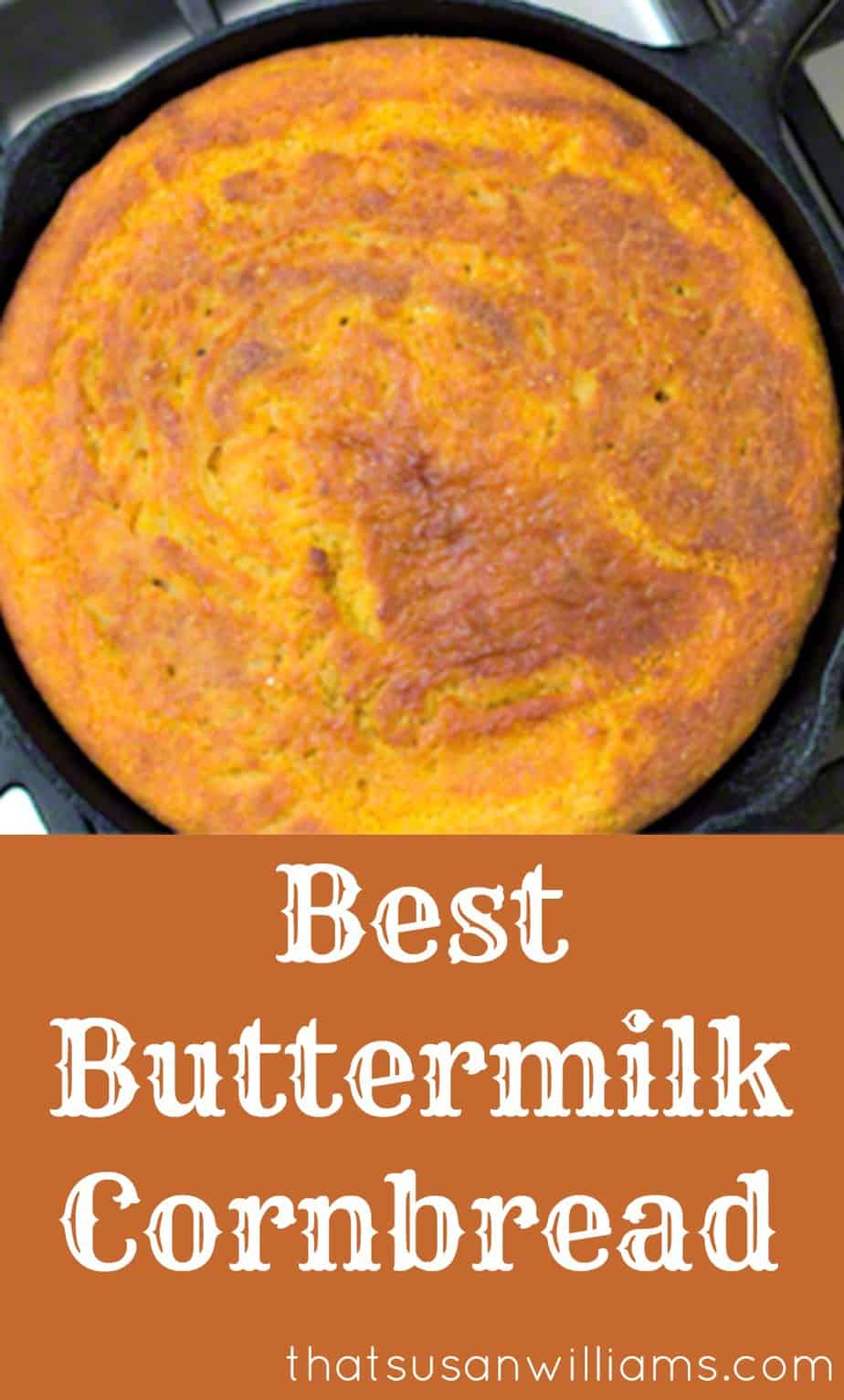 Best Buttermilk Cornbread Recipe That Susan Williams