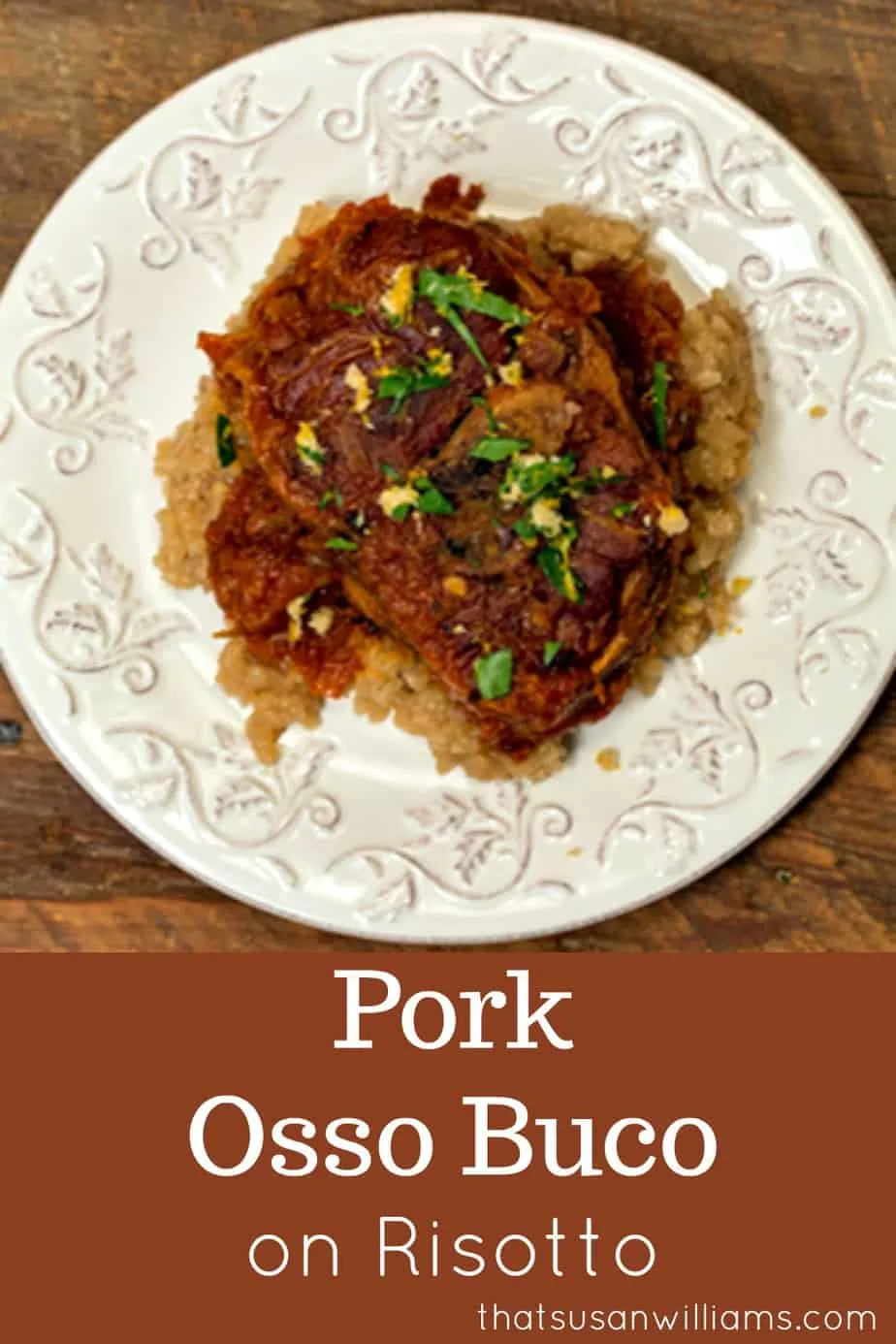 Pork Osso Buco is elegant comfort food. Braised pork shank bones, simmered in a delicious sauce, topped with a fresh gremolata, and served on risotto. #comfortfood #recipe #pork #braise