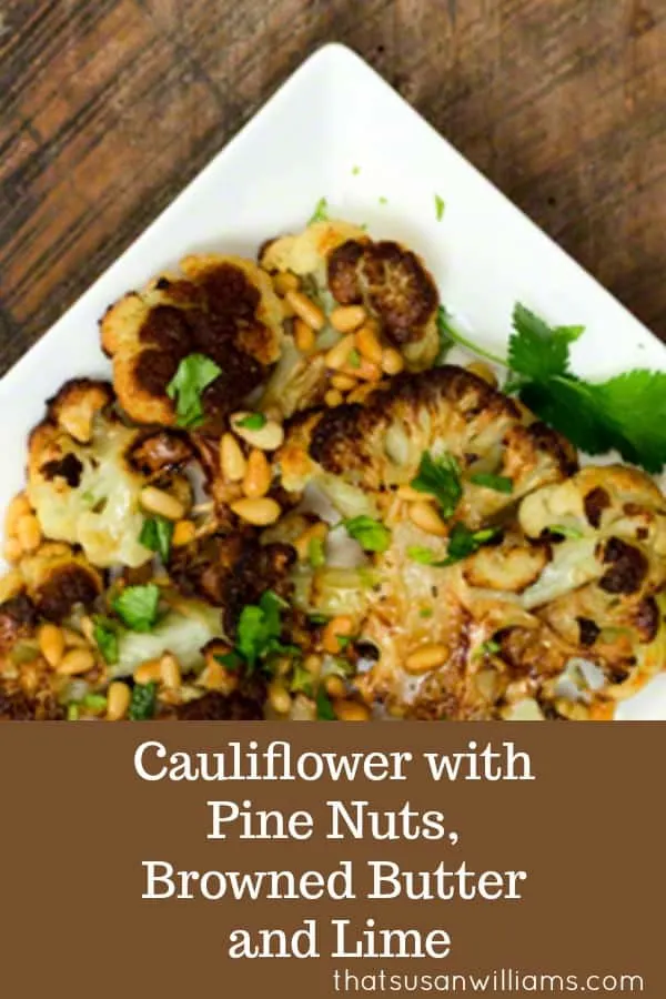 Cauliflower with Pine Nuts, Browned Butter, and Lime #cauliflower #roastedcauliflower #sidedish