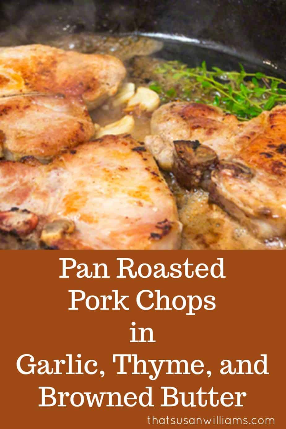 Looking for an easy weeknight meal that’s absolutely delicious? Try my recipe for Pan Roasted Pork Chops in Garlic, Thyme, and Browned Butter. Learn the technique to making your pork chops juicy and flavorful, every time! Smithfield All Natural Fresh Pork Chops #ad #30minutemeal #easy #skillet #weeknightmeal