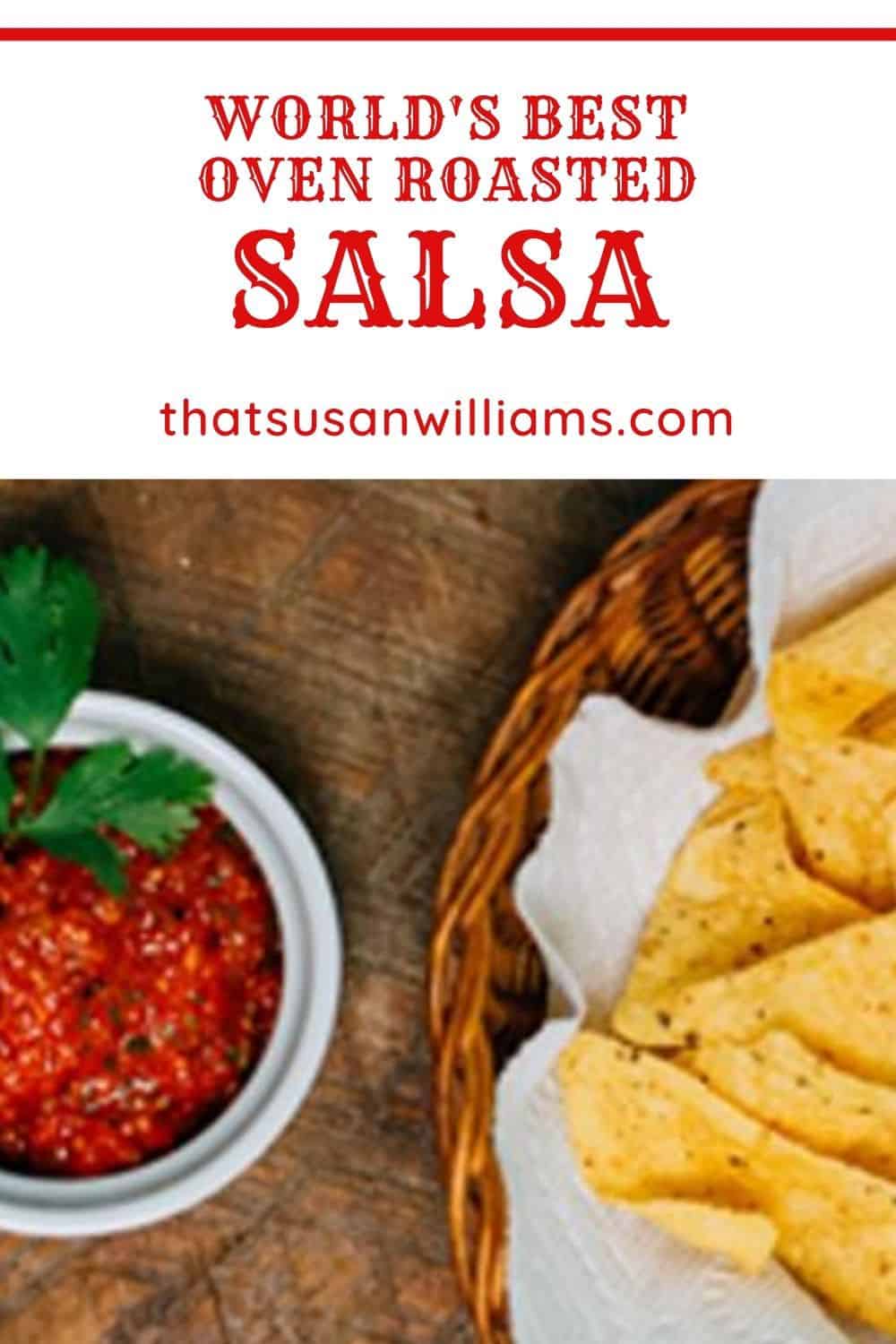 World's Best Oven Roasted Salsa That Susan Williams