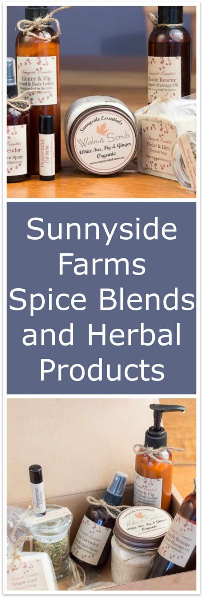 Sunnyside Farms Products: bath & body lines, organic herbal teas, cooking spice blends, and pet products.