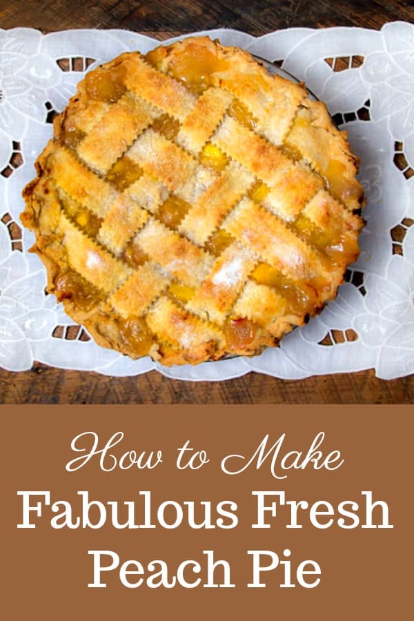 The Recipe for How to Make Fabulous Fresh Peach Pie: easy, and a classic summer dessert. #peach #peachpie #recipe #homemade #fresh