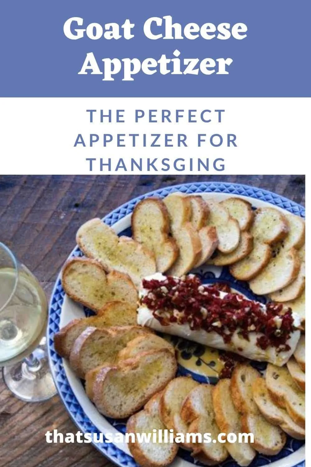 Goat Cheese Appetizer: the perfect appetizer for Thanksgiving