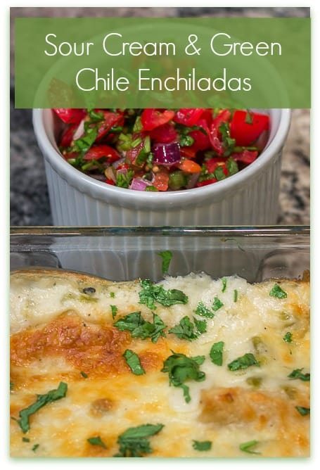 Easy, cheesy, creamy Tex-Mex comfort food! Sour Cream and Green Chile Enchiladas are a Family Favorite. #easy #cheesy #creamy #TexMex #CincodeMayo #enchiladas