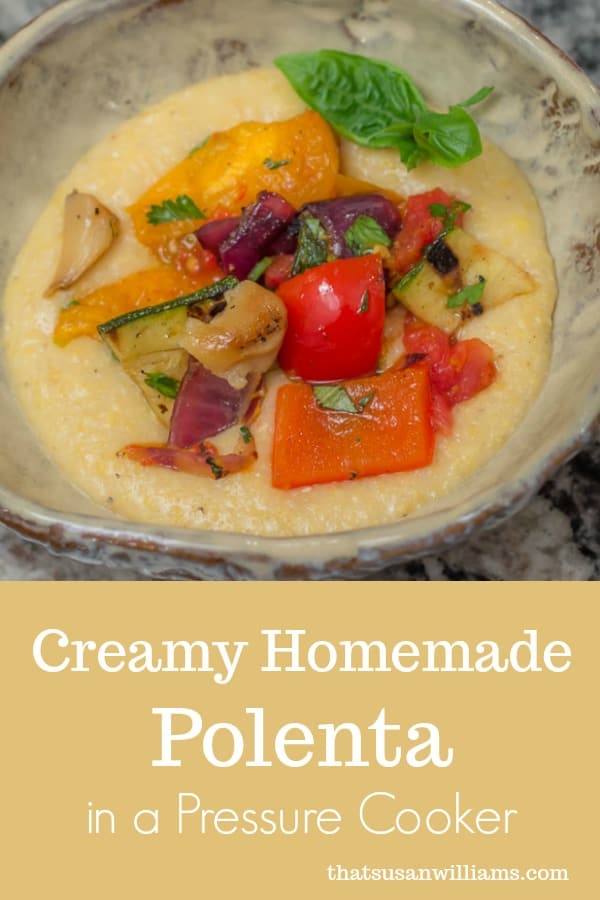 How to Make Creamy Homemade Polenta in a Pressure Cooker #creamy #cheesy #recipe #polenta #homemade #pressurecooker