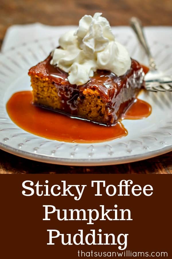 The fall dessert that *had* to happen: the UK's cherished childhood dessert meets the USA's pumpkin in the most luscious pumpkin dessert you'll ever have. The toffee sauce alone is enough to make the angels sing! #Thanksgivingdessert #falldessert #Thanksgivingrecipe #pumpkin #pumpkindessert