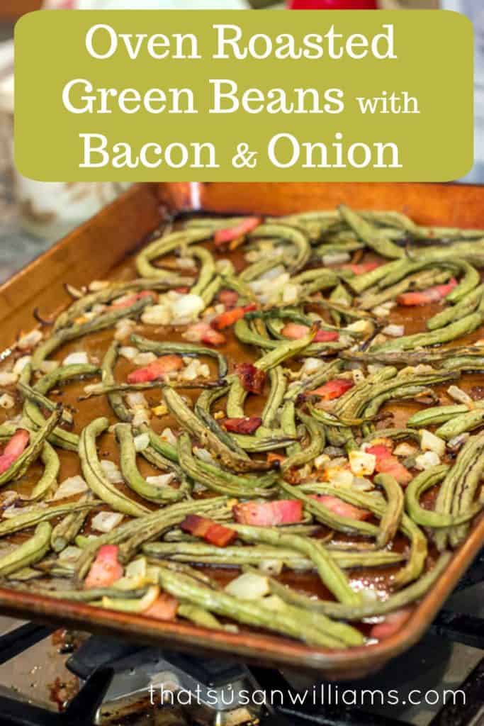 Oven Roasted Green Beans with Bacon and Onion