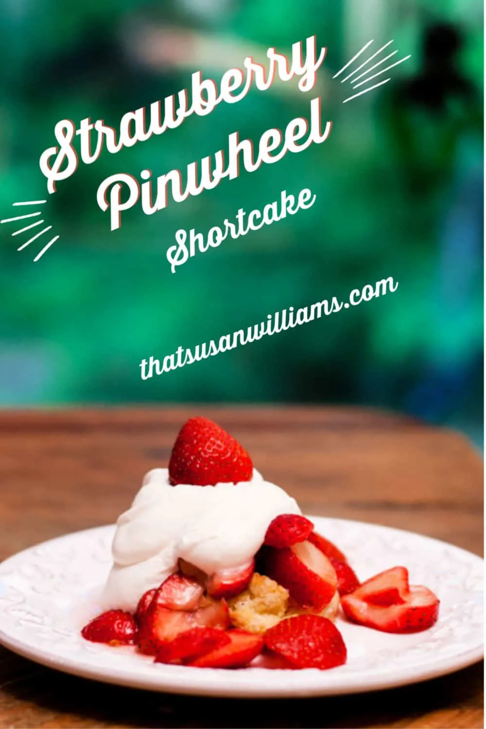 Strawberry Pinwheel Shortcakes