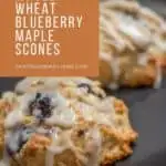 Whole Wheat Blueberry Maple Scones
