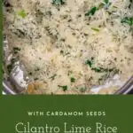 Easy Cilantro Lime Rice with Cardamom seeds pin for Pinterest