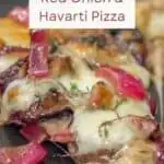 Pinterest pin for Mushroom, Red Onion & Havarti Pizza